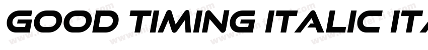 Good Timing Italic Italic字体转换